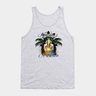 Karma’s a beach Tank Top